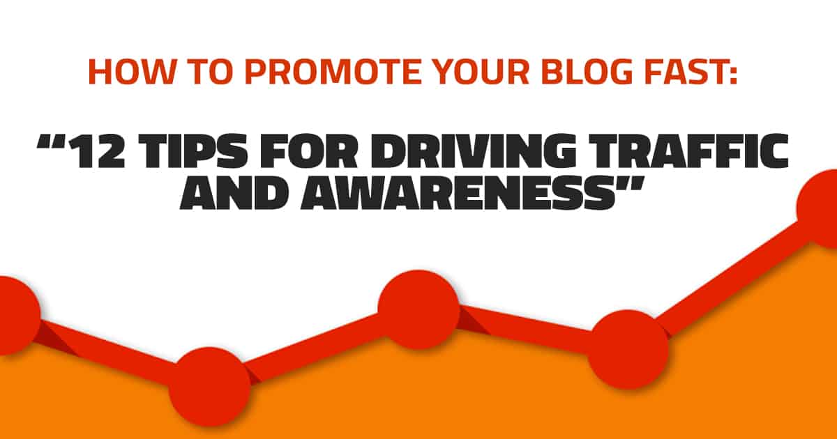 how-to-promote-your-blog-fast-12-tips-for-driving-traffic-and-awareness